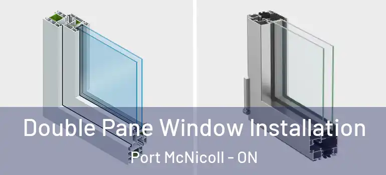  Double Pane Window Installation Port McNicoll - ON