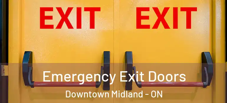  Emergency Exit Doors Downtown Midland - ON