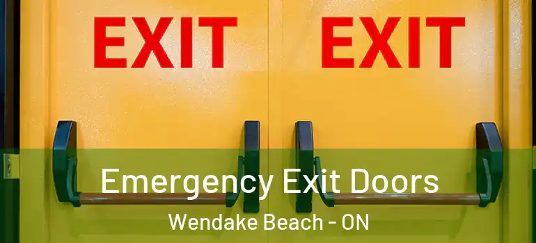  Emergency Exit Doors Wendake Beach - ON