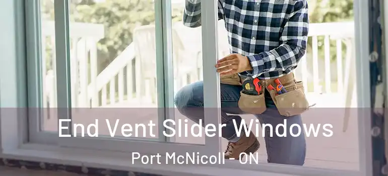  End Vent Slider Windows Port McNicoll - ON