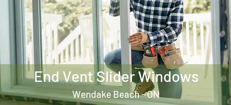  End Vent Slider Windows Wendake Beach - ON