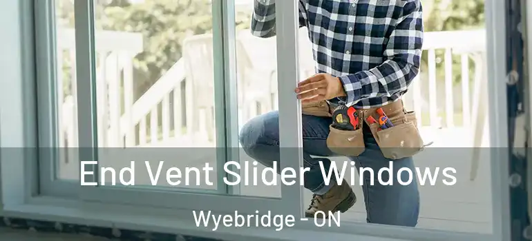  End Vent Slider Windows Wyebridge - ON