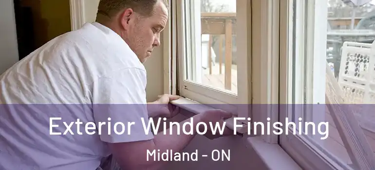  Exterior Window Finishing Midland - ON
