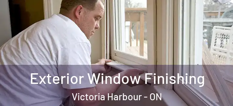  Exterior Window Finishing Victoria Harbour - ON