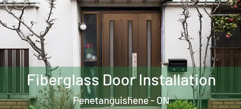  Fiberglass Door Installation Penetanguishene - ON