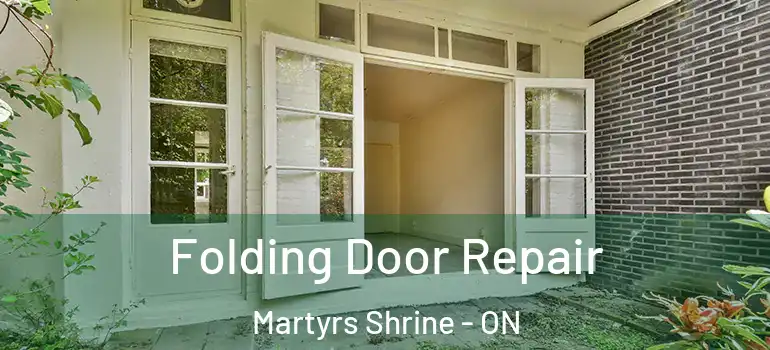  Folding Door Repair Martyrs Shrine - ON