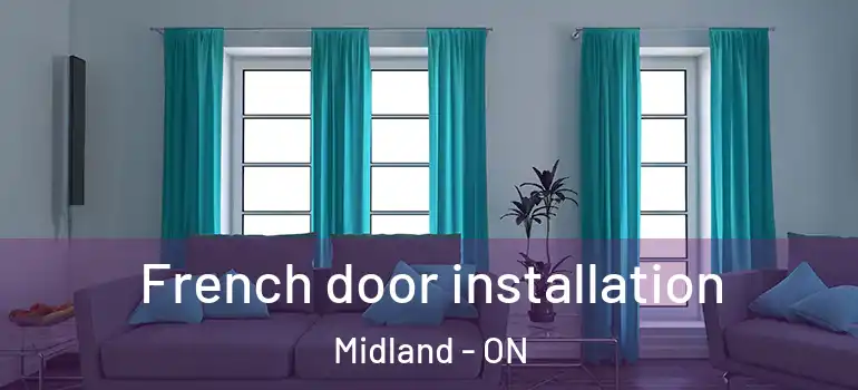  French door installation Midland - ON