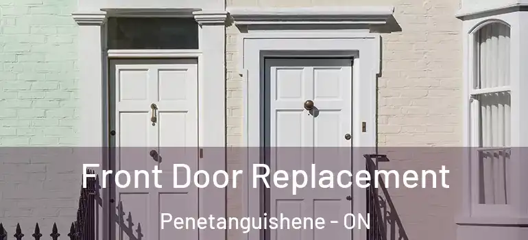  Front Door Replacement Penetanguishene - ON