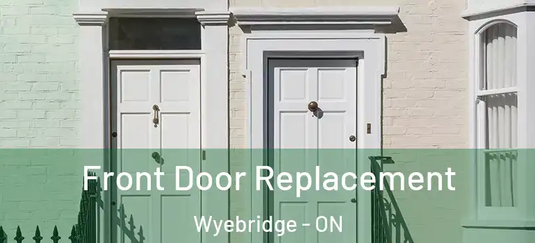  Front Door Replacement Wyebridge - ON