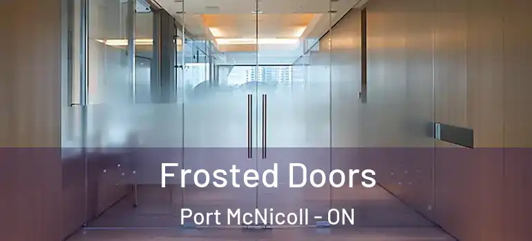  Frosted Doors Port McNicoll - ON