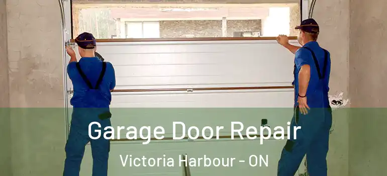  Garage Door Repair Victoria Harbour - ON