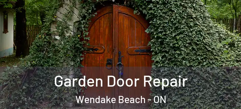  Garden Door Repair Wendake Beach - ON