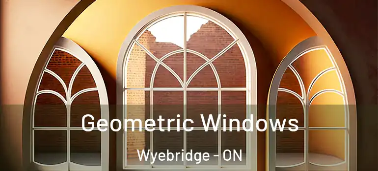  Geometric Windows Wyebridge - ON