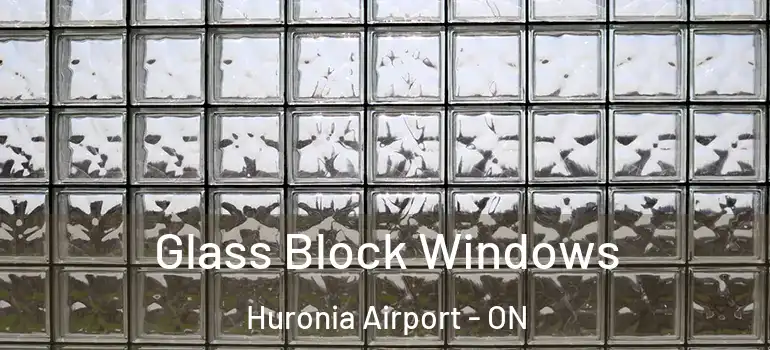  Glass Block Windows Huronia Airport - ON