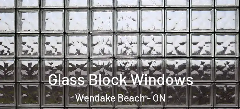  Glass Block Windows Wendake Beach - ON