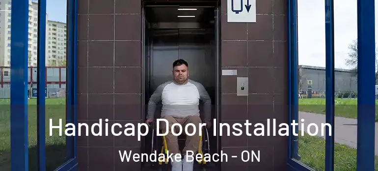  Handicap Door Installation Wendake Beach - ON