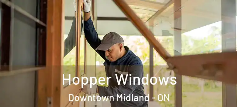  Hopper Windows Downtown Midland - ON