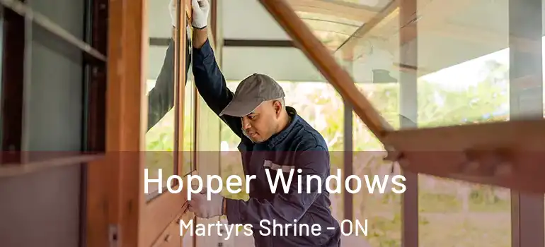  Hopper Windows Martyrs Shrine - ON