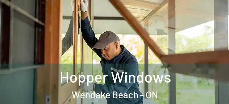  Hopper Windows Wendake Beach - ON