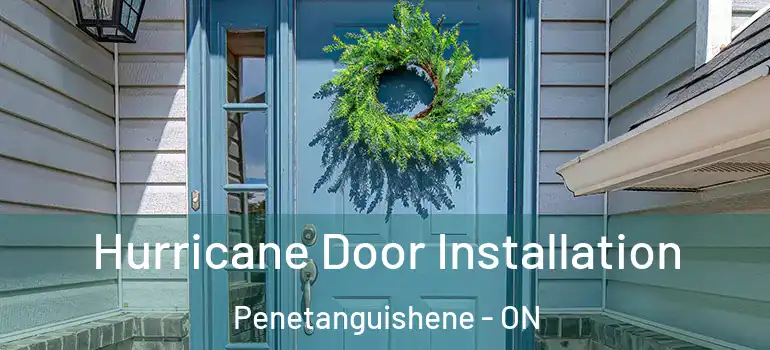  Hurricane Door Installation Penetanguishene - ON