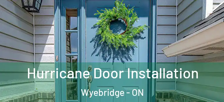  Hurricane Door Installation Wyebridge - ON