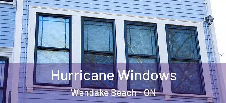  Hurricane Windows Wendake Beach - ON