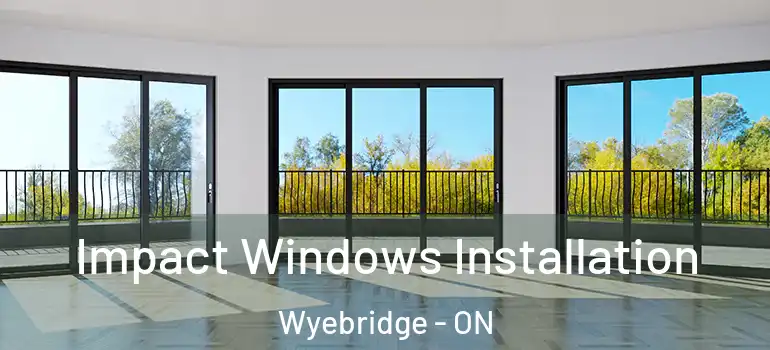  Impact Windows Installation Wyebridge - ON