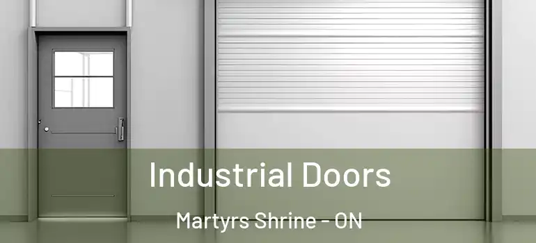  Industrial Doors Martyrs Shrine - ON