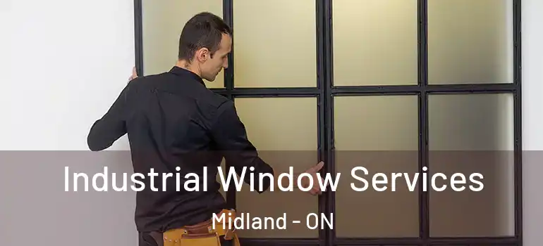  Industrial Window Services Midland - ON