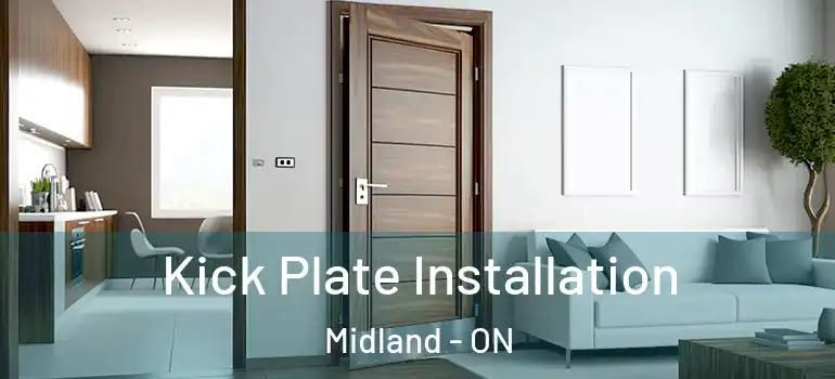  Kick Plate Installation Midland - ON