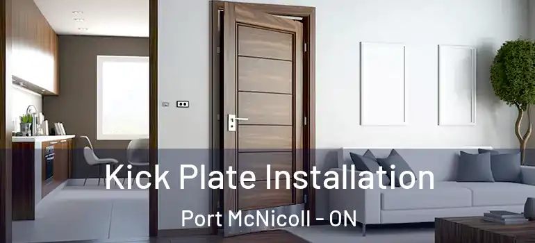 Kick Plate Installation Port McNicoll - ON