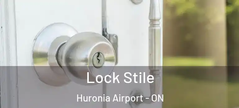  Lock Stile Huronia Airport - ON