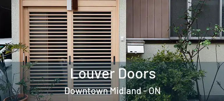  Louver Doors Downtown Midland - ON