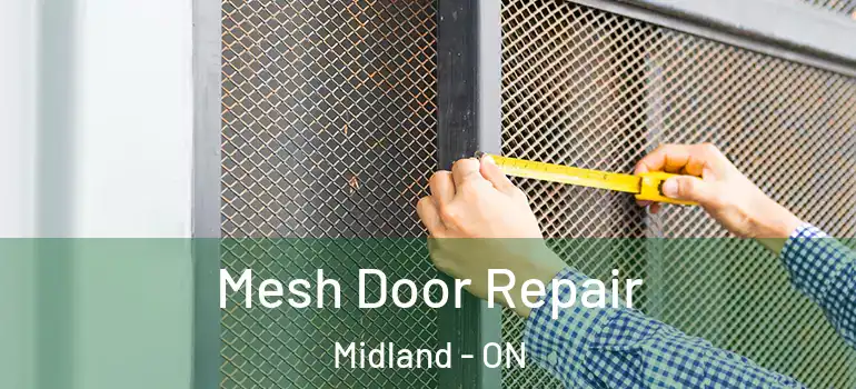  Mesh Door Repair Midland - ON