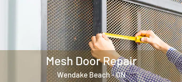  Mesh Door Repair Wendake Beach - ON