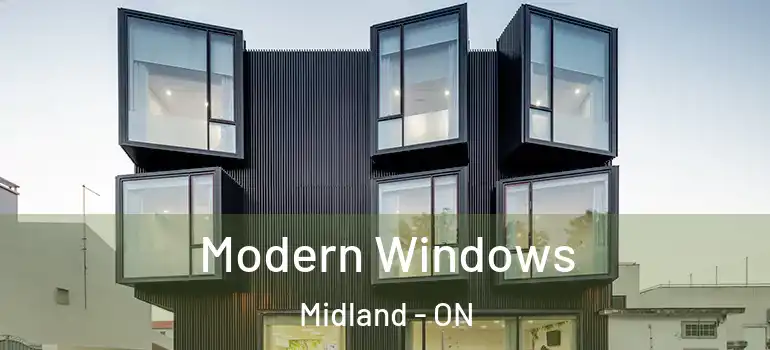  Modern Windows Midland - ON