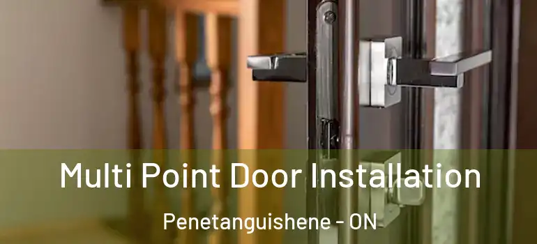  Multi Point Door Installation Penetanguishene - ON