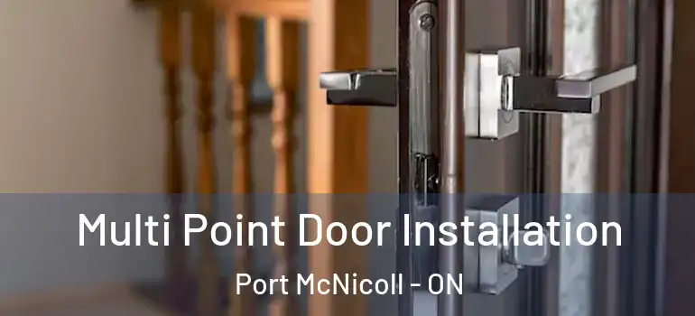  Multi Point Door Installation Port McNicoll - ON