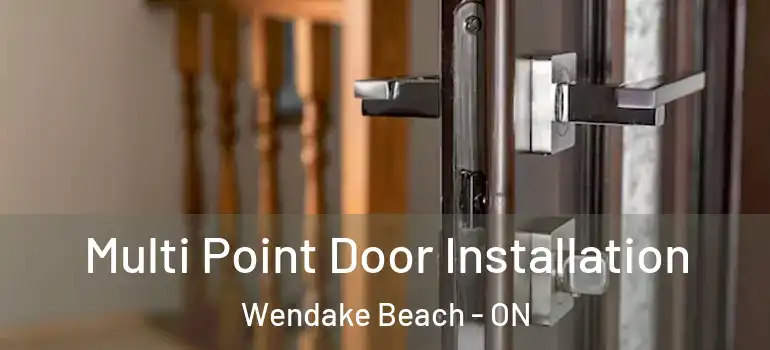  Multi Point Door Installation Wendake Beach - ON
