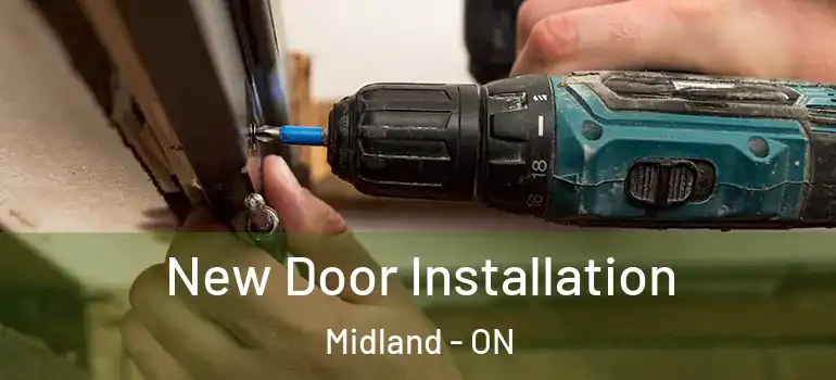 New Door Installation Midland - ON
