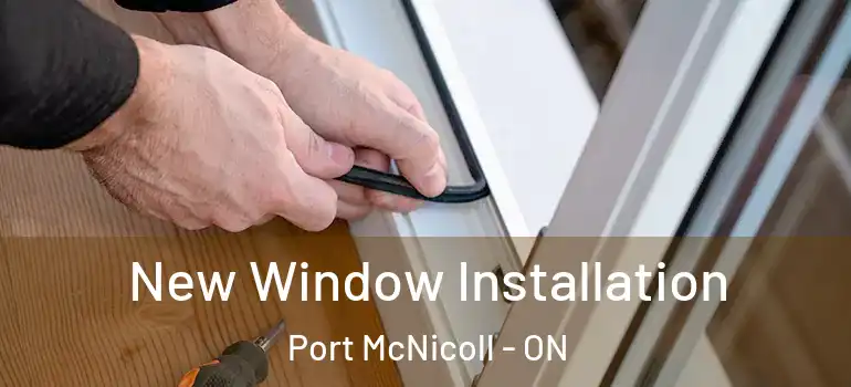  New Window Installation Port McNicoll - ON