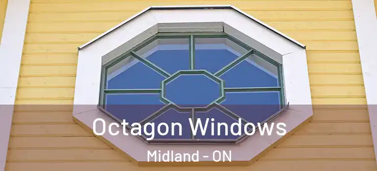  Octagon Windows Midland - ON