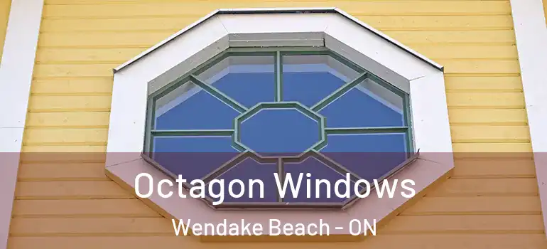  Octagon Windows Wendake Beach - ON