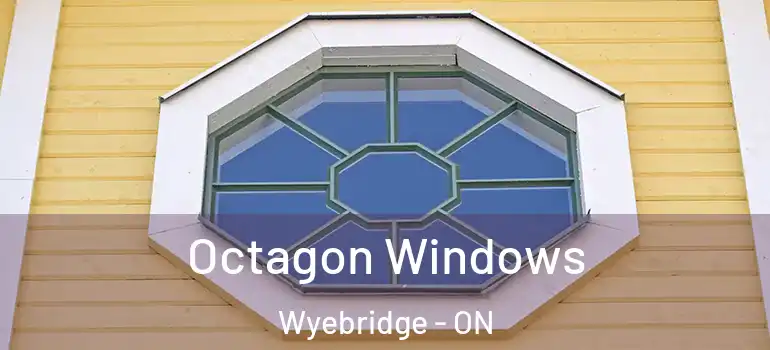  Octagon Windows Wyebridge - ON