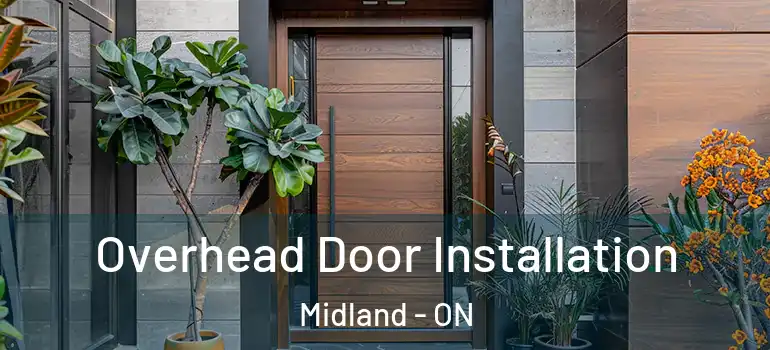  Overhead Door Installation Midland - ON