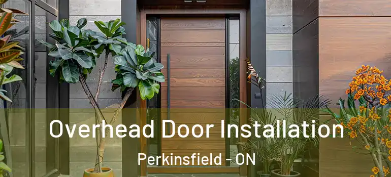  Overhead Door Installation Perkinsfield - ON