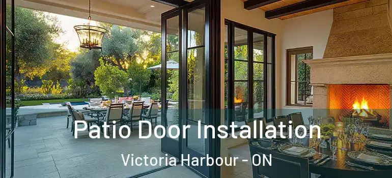  Patio Door Installation Victoria Harbour - ON