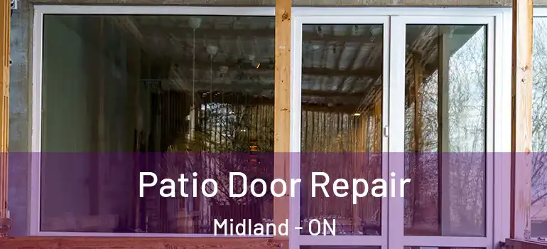  Patio Door Repair Midland - ON