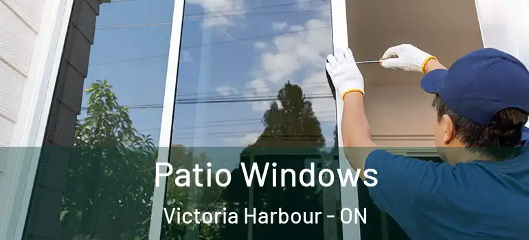  Patio Windows Victoria Harbour - ON