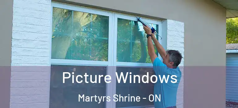  Picture Windows Martyrs Shrine - ON